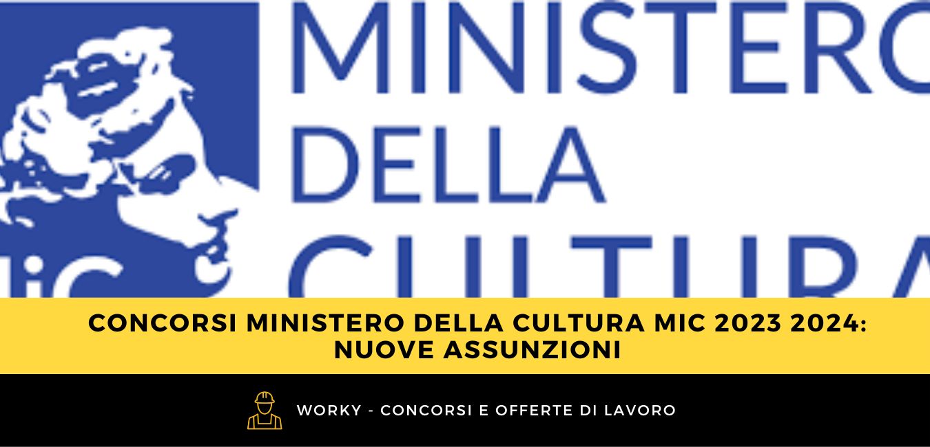 Concorsi Ministero della Cultura MIC 2023 2024 nuove assunzioni